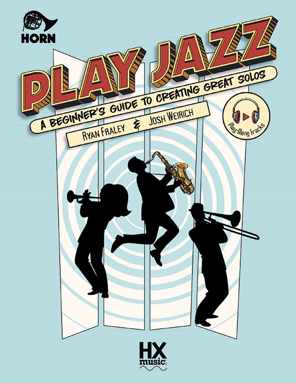 Play Jazz - Horn (A Beginner's Guide To Creating Great Solos) Book