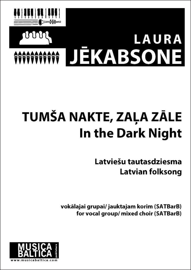 Tuma Nakte, Zala Zale (In The Dark Night) For Satbb Choir Latvian Folksong Choral Octavo