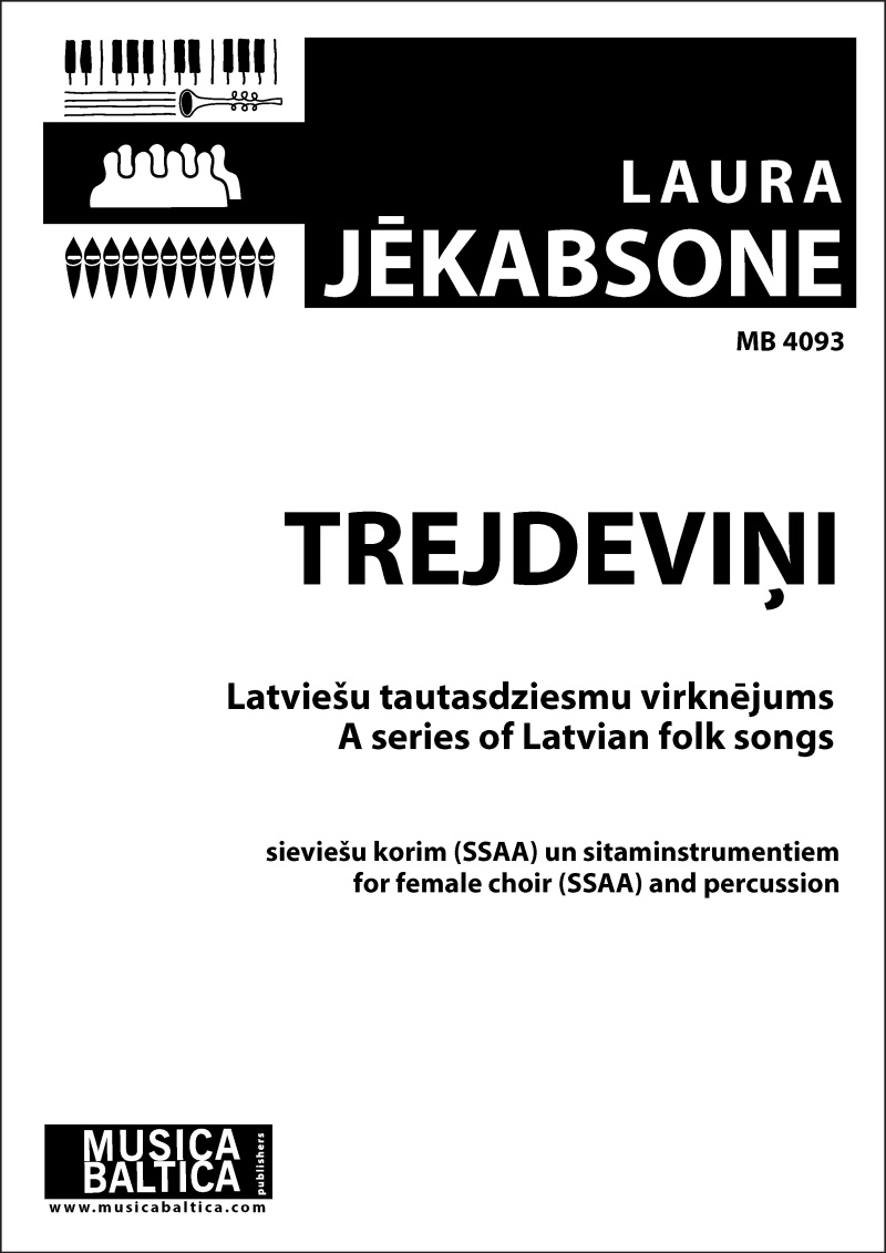 Trejdevini (A Series Of Latvian Folksongs) (Upper Voice Choir) Choral Octavo
