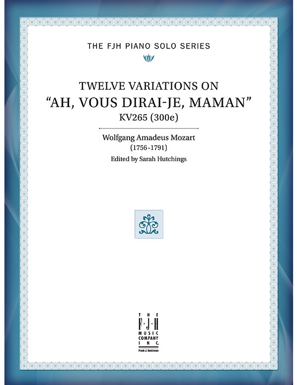 Twelve Variations On "Ah, Vous Dirai-Je, Maman"
