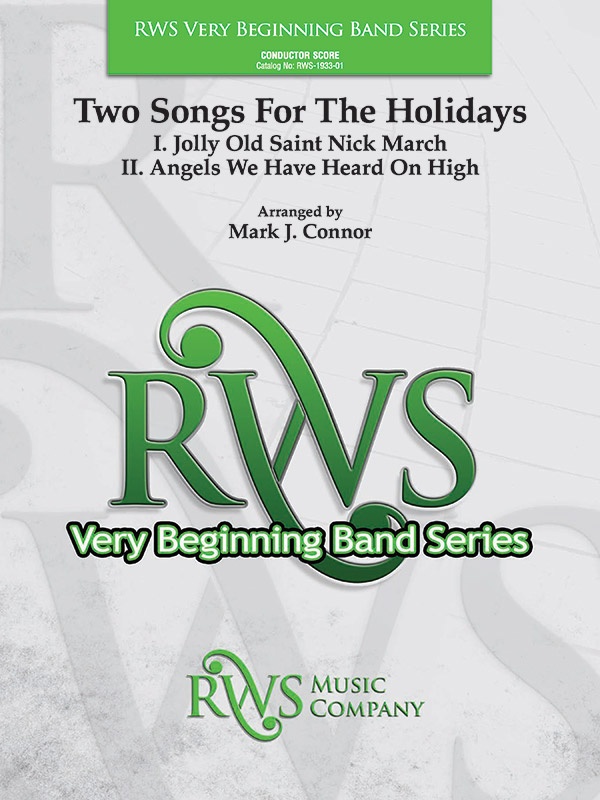 Two Songs For The Holidays Jolly Old Saint Nick March & Angels We Have Heard On High Conductor Score