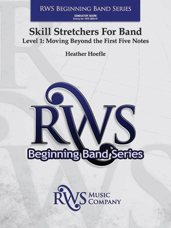 Skill Stretchers For Band Level 1: Moving Beyond The First Five Notes Conductor Score