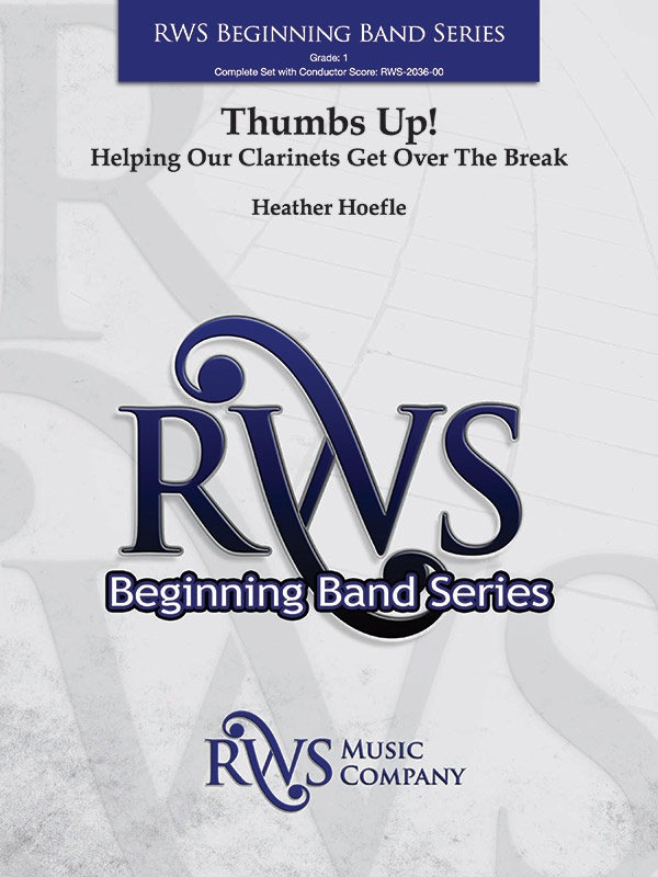 Thumbs Up! Helping Our Clarinets Get Over The Break Conductor Score & Parts