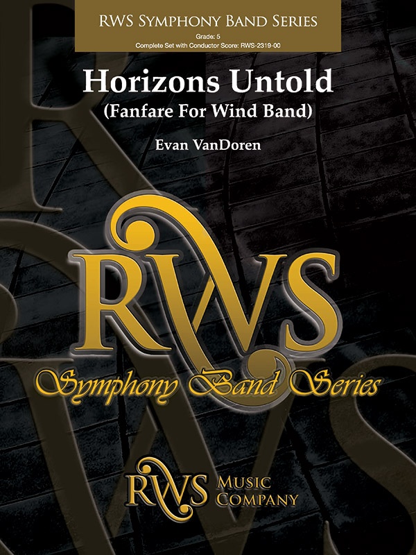 Horizons Untold Fanfare For Wind Band Conductor Score & Parts