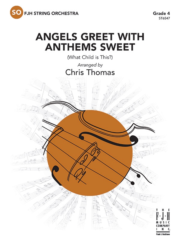 Angels Greet With Anthems Sweet What Child Is This? Conductor Score