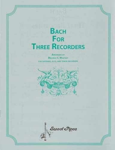 Bach For Three Recorders, Arr. Whitney
