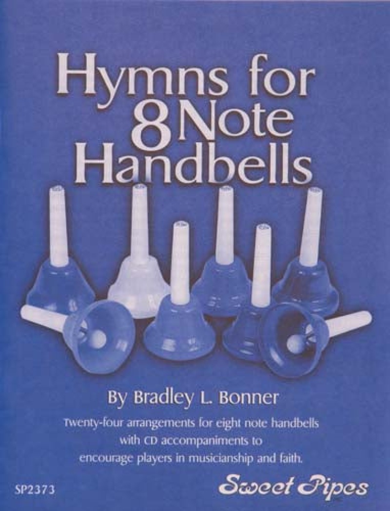 Hymns For 8-Note Handbells By Bradley Bonner